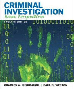 Test Bank for Criminal Investigation Basic Perspectives 12th Edition Lushbaugh