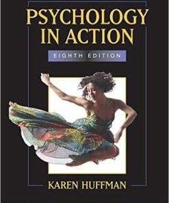 Downloadable Test Bank for Psychology In Action 8th Edition Huffman