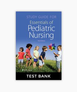 Essentials of Pediatric Nursing 3rd edition Kyle Carman Test Bank