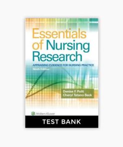 Test bank Essentials of Nursing Research Appraising Evidence for Nursing Practice 9th Edition Polit
