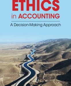 Ethics in Accounting A Decision-Making Approach 1st Edition Test Bank Klein