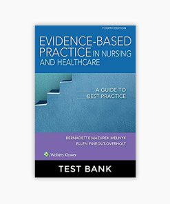 Test Bank for Evidence-Based Practice in Nursing & Healthcare 4th Edition