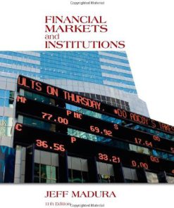 Financial Markets and Institutions Madura 11th Edition Solutions Manual