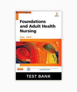 Foundations and Adult Health Nursing 7th edition Cooper, Gosnell Test Bank