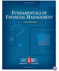 Test Bank for Fundamentals of Financial Management 12th Edition by Brigham