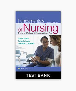 Fundamentals of Nursing 9th Edition by Taylor, Lynn, Bartlett Test Bank