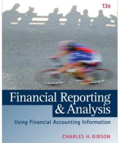 Test Bank for Financial Reporting and Analysis, 13th Edition, Charles H. Gibson,