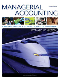 Solution Manual Managerial Accounting: Creating Value in a Dynamic Business Environment, 9/e Ronald W. Hilton