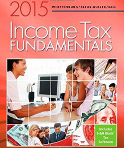 Income Tax Fundamentals 2015 Whittenburg 33rd Edition Solutions Manual