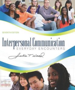 Interpersonal Communication Everyday Encounters Wood 7th Edition Test Bank