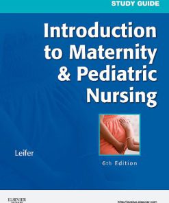 Introduction to Maternity & Pediatric Nursing, 6e Study Guide