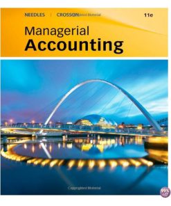 Solution Manual for Managerial Accounting 9th Edition by Crosson