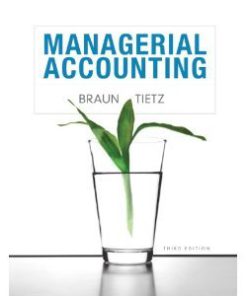 Managerial Accounting Braun 3rd Edition Test Bank