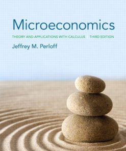 Microeconomics Theory and Applications with Calculus Perloff 3rd Edition Solutions Manual