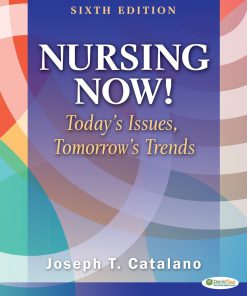 Nursing Now Today’s Issues, Tomorrows Trends Catalano 6th Edition Test Bank