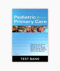 Pediatric Primary Care 6th Edition Burns Test Bank