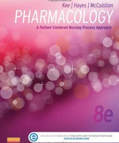 Pharmacology A Patient-Centered Nursing Process Approach Kee 8th Edition Test Bank