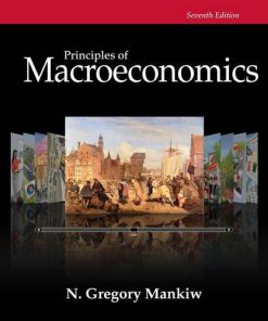 Principles of Macroeconomics Mankiw 7th Edition Test Bank