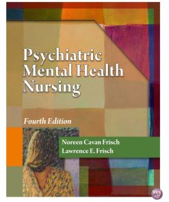 Test Bank for Psychiatric Mental Health Nursing 4th Edition by Frisch