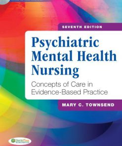 Psychiatric Mental Health Nursing Concepts of Care in Evidence-Based Practice Townsend 7th Edition Test Bank