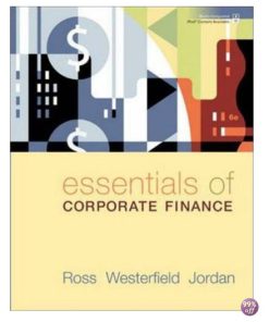 Test Bank for Essentials of Corporate Finance 7th Edition by Ross