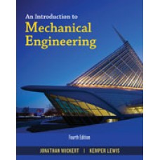 Solution Manual for An Introduction to Mechanical Engineering 4th Edition