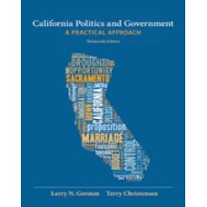 Solution Manual for California Politics and Government A Practical Approach, 13th Edition