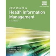 Solution Manual for Case Studies for Health Information Management, 2nd Edition