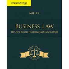 Solution Manual for Cengage Advantage Books Business Law The First Course – Summarized Case Edition, 1st Edition