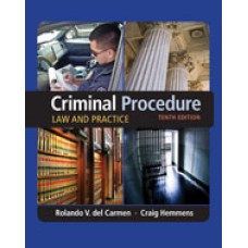 Solution Manual for Criminal Procedure Law and Practice, 10th Edition