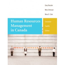 Solution Manual for Human Resources Management in Canada, Twelfth Canadian Edition Plus MyManagementLab with Pearson eText — Package, 12/E – Gary Dessler, Nita Chhinzer & Nina D. Cole