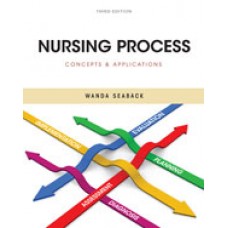 Solution Manual for Nursing Process Concepts and Applications, 3rd Edition