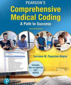 Solution Manual for Pearson’s Comprehensive Medical Coding, 2nd Edition, Lorraine M. Papazian-Boyce