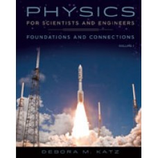 Solution Manual for Physics for Scientists and Engineers Foundations and Connections, Volume 1, 1st Edition