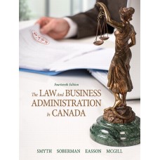 Solution Manual for The Law and Business Administration in Canada Plus Companion Website without Pearson eText — Package, 14/E – J.E. Smyth, Dan Soberman, Alex Easson & Shelley McGill