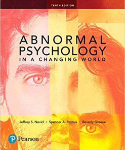 Solution manual for Abnormal Psychology in a Changing World 10th Edition by Nevid