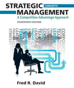 Solution Manual and Case Solutions for Strategic Management A Competitive Advantage Approach 14th Edition by David