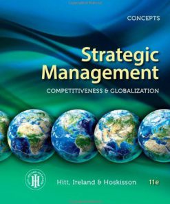 Strategic Management Concepts Competitiveness and Globalization Hitt 11th Edition Test Bank