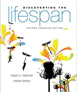 Test Bank for Discovering the Lifespan, 2nd Canadian Edition, Robert S. Feldman Oriane Landry