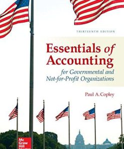 Test Bank for Essentials of Accounting for Governmental and Not-for-Profit Organizations 13th Edition by Copley