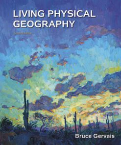 Test Bank for Living Physical Geography, 2nd Edition, Bruce Gervais,