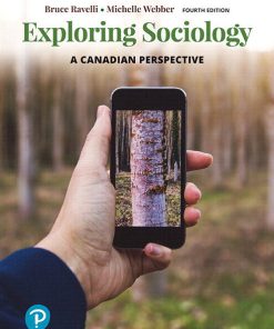 Test Bank for Exploring Sociology: A Canadian Perspective, 4th Edition, Bruce Ravelli Michelle Webber