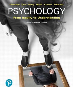 Test Bank for Psychology: From Inquiry to Understanding, Canadian Edition 4th Edition, Scott O. Lilienfeld, Steven J. Lynn, Laura L. Namy, Nancy J. Woolf, Kenneth M. Cramer, Rodney Schmaltz