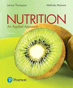 Test Bank for Nutrition: An Applied Approach 5th Ediiton Janice J. Thompson, Melinda Manore