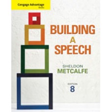 Test Bank for Cengage Advantage Books Building a Speech, 8th Edition