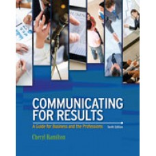 Test Bank for Communicating for Results A Guide for Business and the Professions, 10th Edition