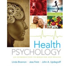 Test Bank for Health Psychology An Introduction to Behavior and Health, 8th Edition