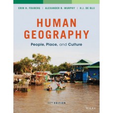 Test Bank for Human Geography: People, Place, and Culture, 11th Edition by Fouberg, Murphy, de Blij