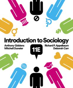 Test Bank for Introduction to Sociology, 11th Edition, Deborah Carr, Anthony Giddens, Mitchell Duneier, Richard P. Appelbaum,