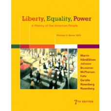 Test Bank for Liberty, Equality, Power A History of the American People, Volume 2 Since 1863, 7th Edition